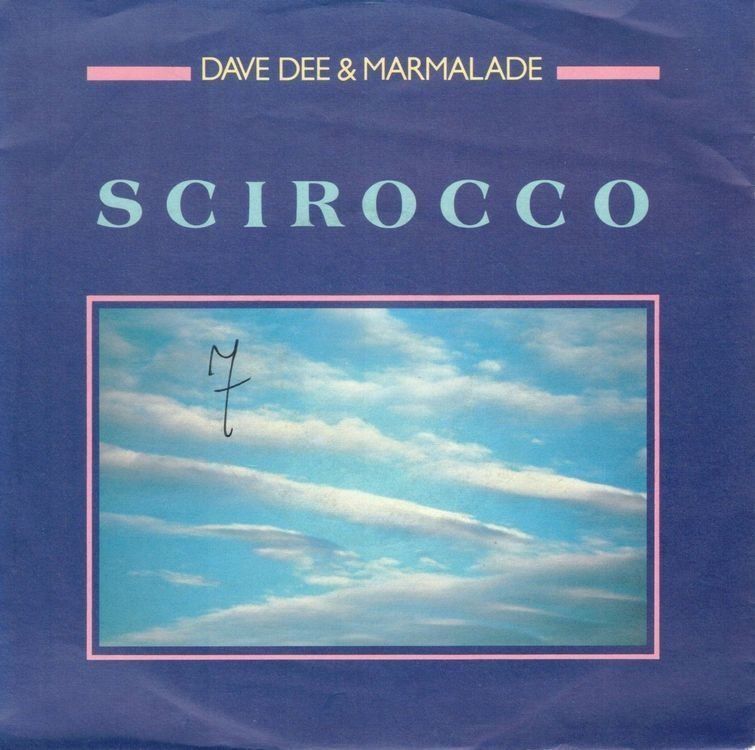 Dischi in vinile: Dave Dee & Marmelade  --  Scirocco  Single7 – Usato da Oberwil (Dägerlen) venduto da thespecials