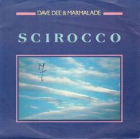 Dave Dee & Marmelade  --  Scirocco  Single7