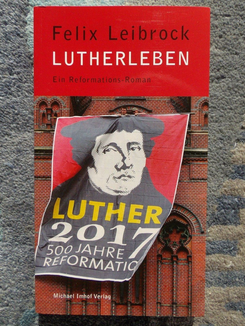 Livres: Lutherleben: Ein Reformations-Roman – D'occasion à Uster par urs_75by