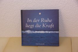 In der Ruhe liegt die Kraft - PATTLOCH