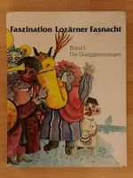 Faszination Lozärner Fasnacht, Band 1: Die Guuggenmusigen!