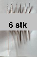 6x  Nähnadeln    Stick - Nadeln       Edelstahl