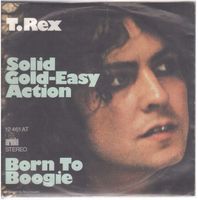 Single7  T. Rex  --  Solid Gold-Easy Action