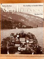 Mein Thunersee – Rechtes Ufer. Ein Ausflug vor 100 Jahren