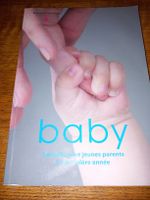 Baby conseils pour jeunes parents la premiére année