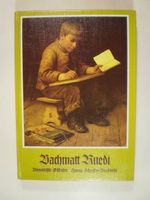 Bachmatt Ruedi. Bärndütschi Gschichte