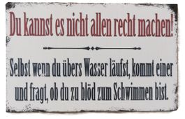 Kannst es nicht allen recht machen  - Holzschild  (neu/OVP)