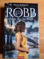 Kälter als die Lüge - JD Robb / Nora Roberts