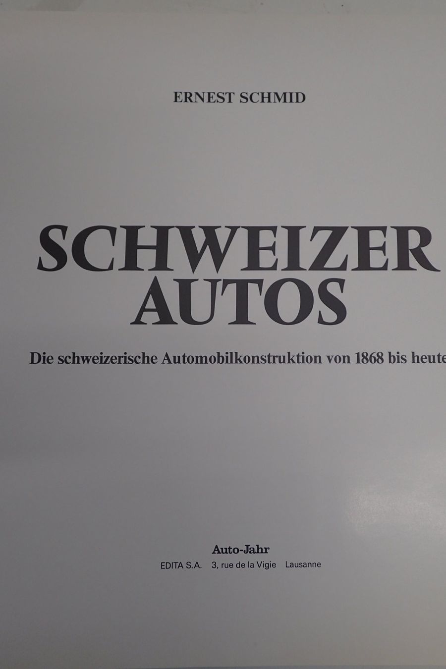 Livres: "Schweizer Autos" - Buch von E. Schmid/Auto-Jahr – D'occasion à Lausanne par Biquette6 1