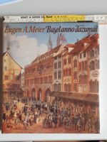 Basel Anno Dazumal von Eugen A.Meier, 1980. Bildband EA