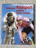 Schweizer Radsport - Gestern, Heute, Morgen