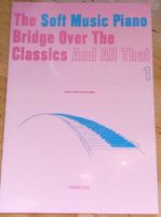 The Soft Music Piano - Bridge Over Classics & All (1) ©'1988