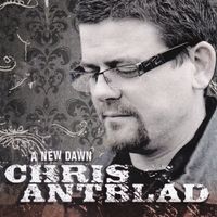 Chris Antblad – A New Dawn