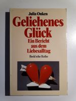 Julia Onken: Geliehenes Glück- Bericht a.d. Liebesalltag