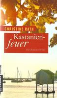 Rath Christine - Kastanienfeuer / Krimi