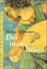 Bücher: Glaesener Helga - Der indische Baum / Hist. Roman – Gebraucht aus Schaffhausen von buecherlaus-history
