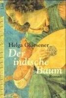 Glaesener Helga - Der indische Baum / Hist. Roman