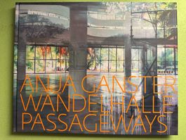 Scotti, Stather: Anja Ganster: Wandelhalle. Passageways. d/e