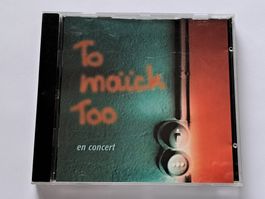 Cd To Maïk Too - En concert ( CH )