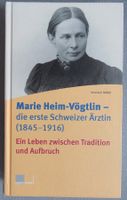 Marie Heim-Vögtlin • die erste Schweizer Ärztin 1845-1916