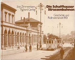 Schaffhauser Strassenbahnen - Geschichte & Rollmaterial