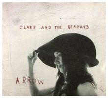 Clare and The Reasons - Arrow (Digipack)