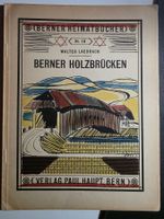 Berner Holzbrücken - Berner Heimatbücher - Walter Laedrach