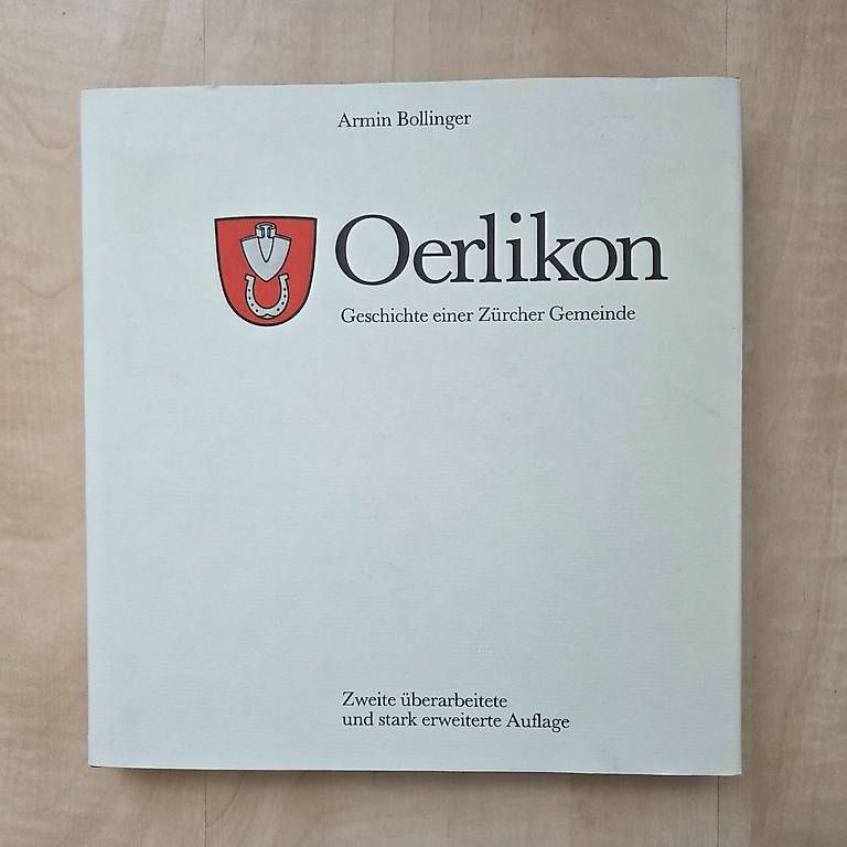 Libri: Oerlikon - Geschichte einer Zürcher Gemeinde – Usato da Zug venduto da Sunshine_113