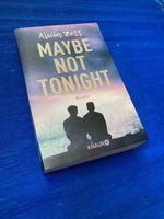 MAYBE NOT TONIGHT - ISBN: 978-3-426-52745-0 - Alicia Zett