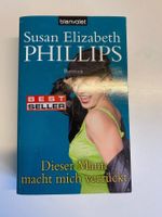 Dieser Mann macht mich verrückt / Susan Elizabeth Phillips