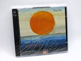 NEU 2 CD Wer glaubt kann vertrauen Einführung christ.Glauben