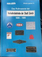 Das Rollmaterial der Verkehrsbetriebe der Stadt Zürich