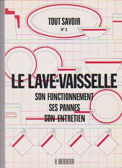 Tout savoir sur les lave-vaisselles