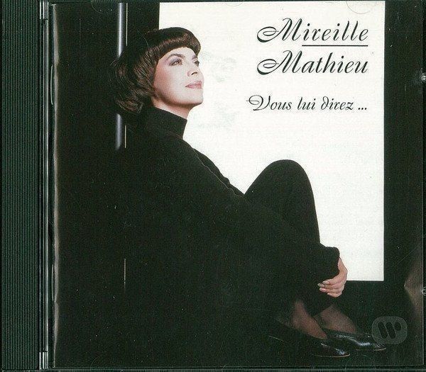 CDs: Mireille Mathieu CD 1995 Vous lui direz NEUWERTIG/COMME NEUF – Neu (gemäss Beschreibung) aus Zürich von Tarafo5