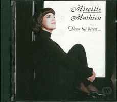 Mireille Mathieu CD 1995 Vous lui direz NEUWERTIG/COMME NEUF