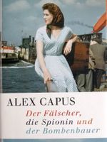 Der Fälscher die Spionin&der Bombenbauer