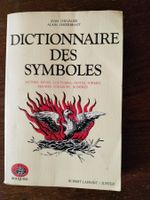 Dictionnaire des symboles - Mythes, rêves, coutumes, gestes