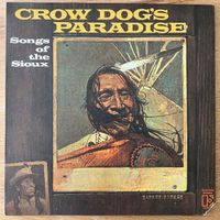 Crow Dog's Paradise - Songs Of The Sioux / 1. US-Press. 1971