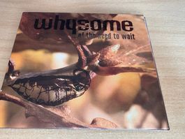 Whysome – ...Of The Need To Wait