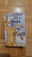 Guy Gavriel Kay - All the Seas of the World
