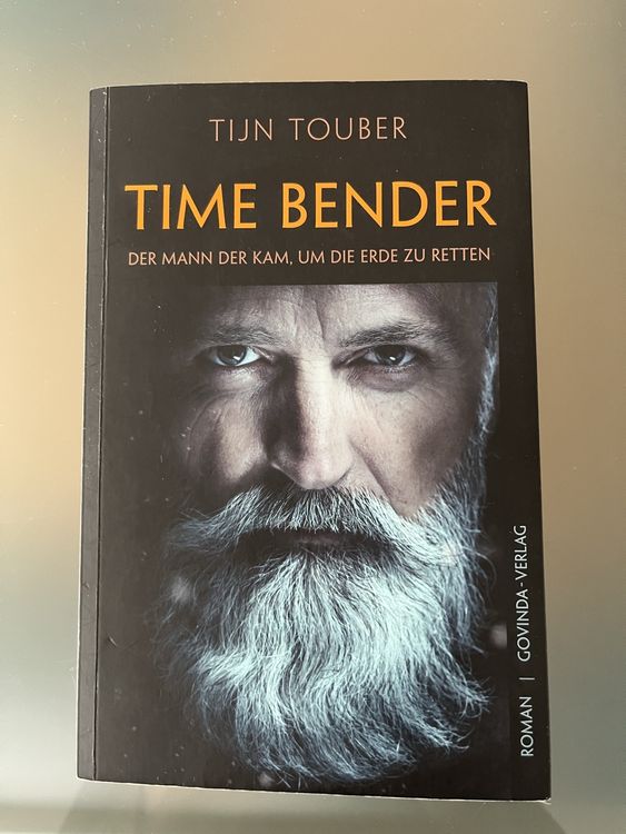 Time Bender, Roman von Tijn Touber - Top Zustand! 45 Zeichen (Gebraucht ...