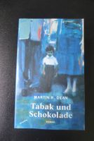 Roman - Tabak und Schokolade - Martin R. Dean