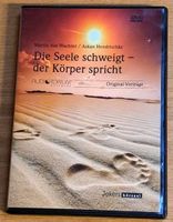 Die Seele schweigt - der Körper spricht  (Original-Vorträge)
