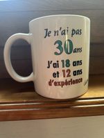 Tasse Humour Anniversaire "Je n'ai pas 30 ans" - NEUF!