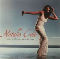 Natalie Cole - Ask a woman who knows