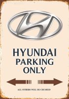 Rusty Blechschild-HYUNDAI PARKING ONLY