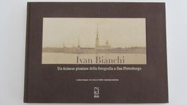 Ivan Bianchi piorniere della fotografia a San Pietroburgo