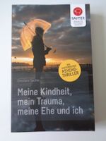 Meine Kindheit, mein Trauma, meine Ehe und ich (Psychothrill