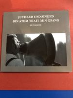 CD Peter Roth Juchzed und Singed Din Atem trait min Gsang