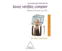 Je ne peux pas m'arrêter de laver, vérifier, compter